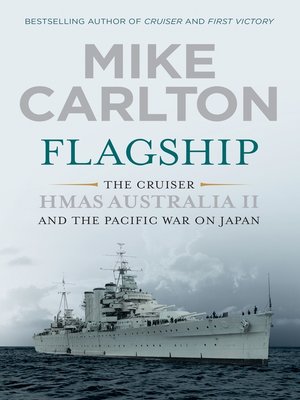 cover image of Flagship - HMAS Australia II and the Pacific War on Japan